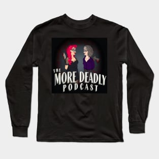 The More Deadly Podcast - Lady Killers Squared Long Sleeve T-Shirt